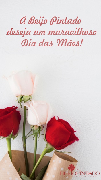 Feliz Dia das Mães! ♥ Feliz Dia das Mães! ♥